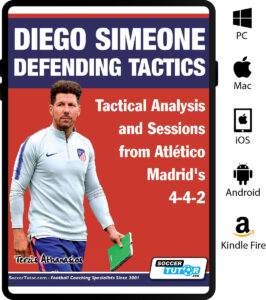 Diego Simeone Defending and Attacking Tactics: Tactical Analysis and Sessions from Atlético Madrid’s 4-4-2